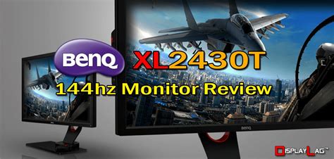 BenQ XL2430T Review .